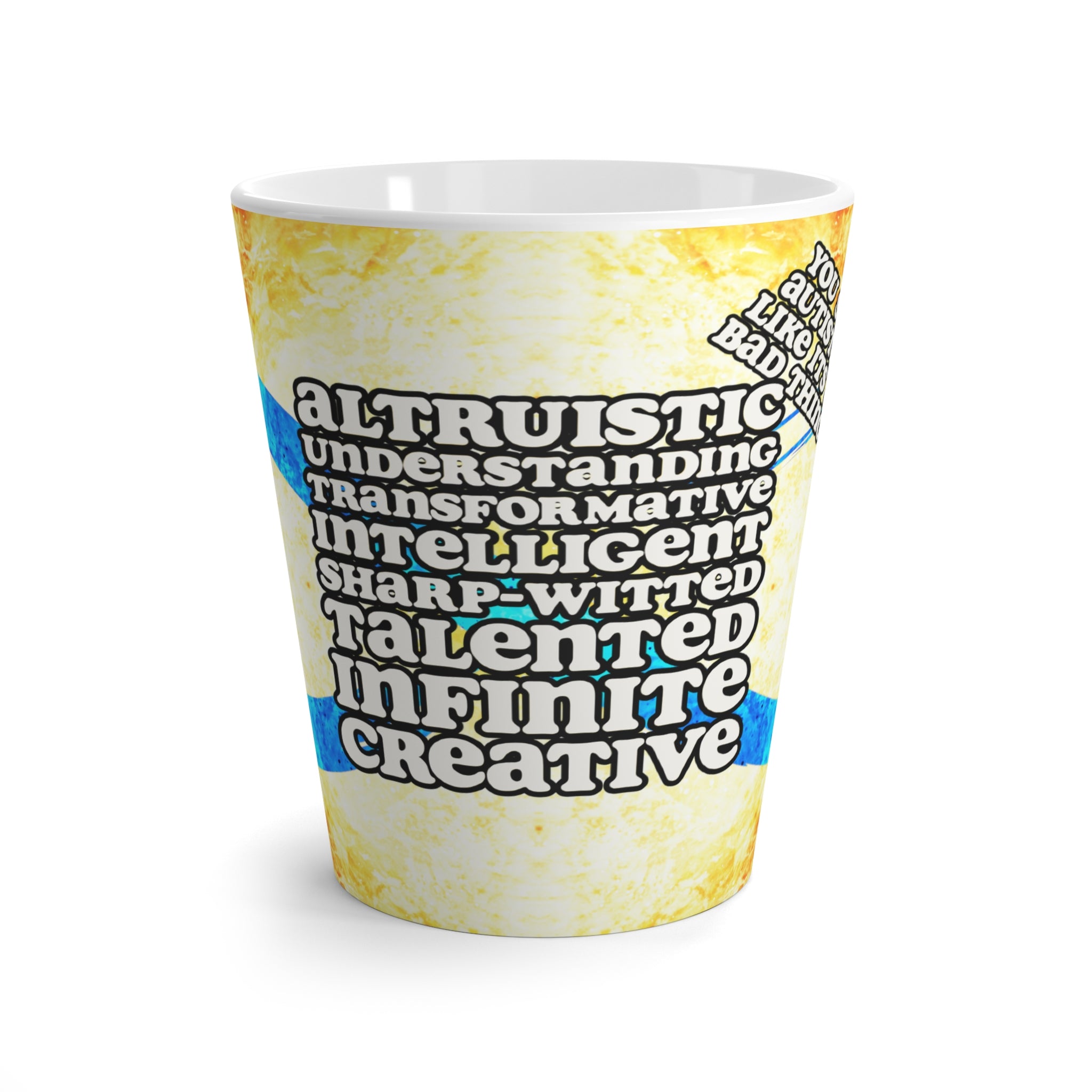 Katerina's Autistic Gold Desires "You Say Autistic" Latte Mug