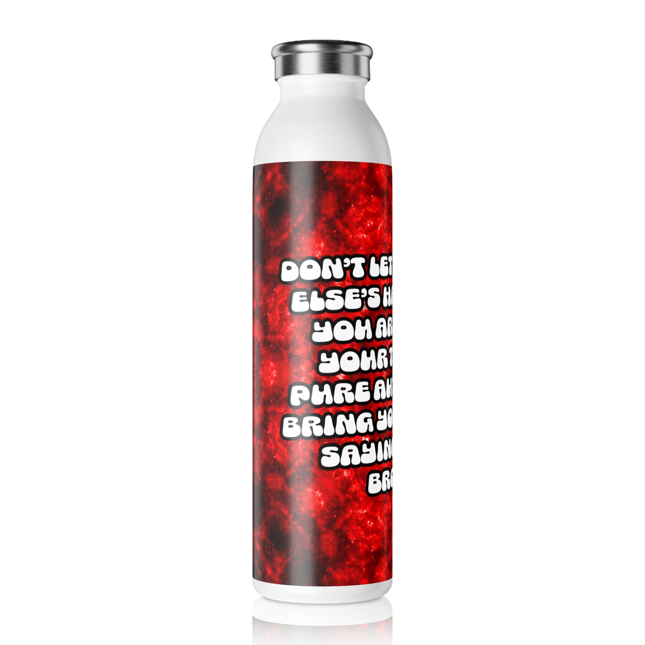 Katerina’s Battle Symphony Desires "Don't Let" Slim Water Bottle