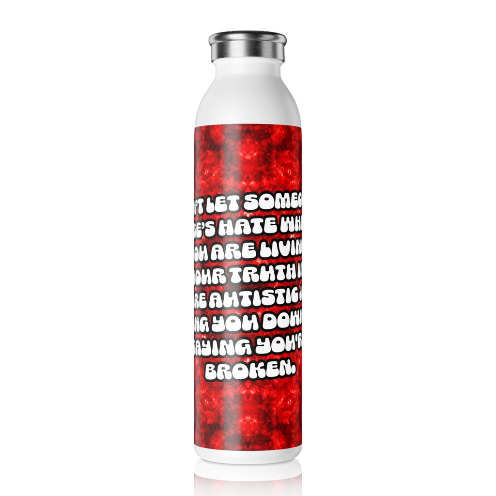 Katerina’s Battle Symphony Desires "Don't Let" Slim Water Bottle