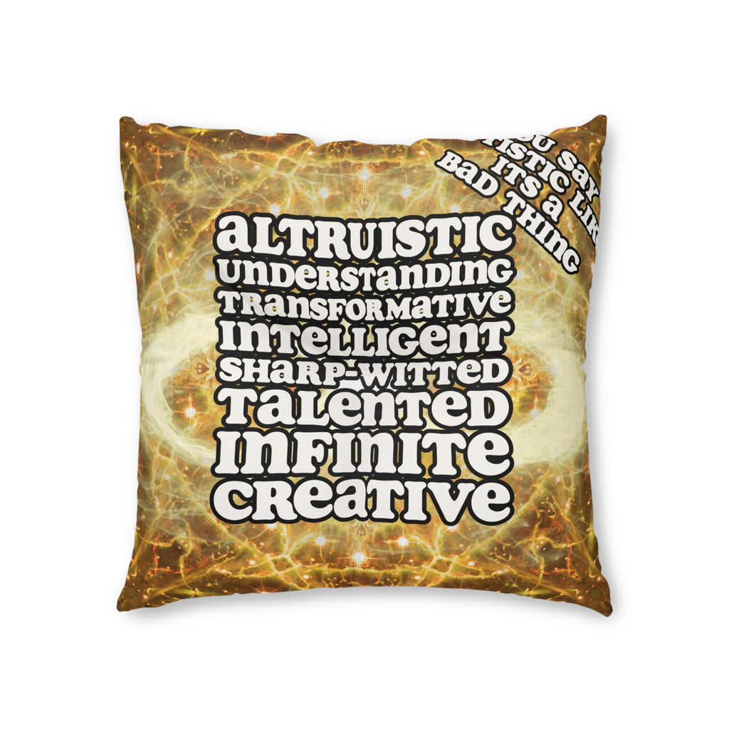 Katerina's Golden Moment Infinity Desires 2022 "You Say Autistic" Tufted Square