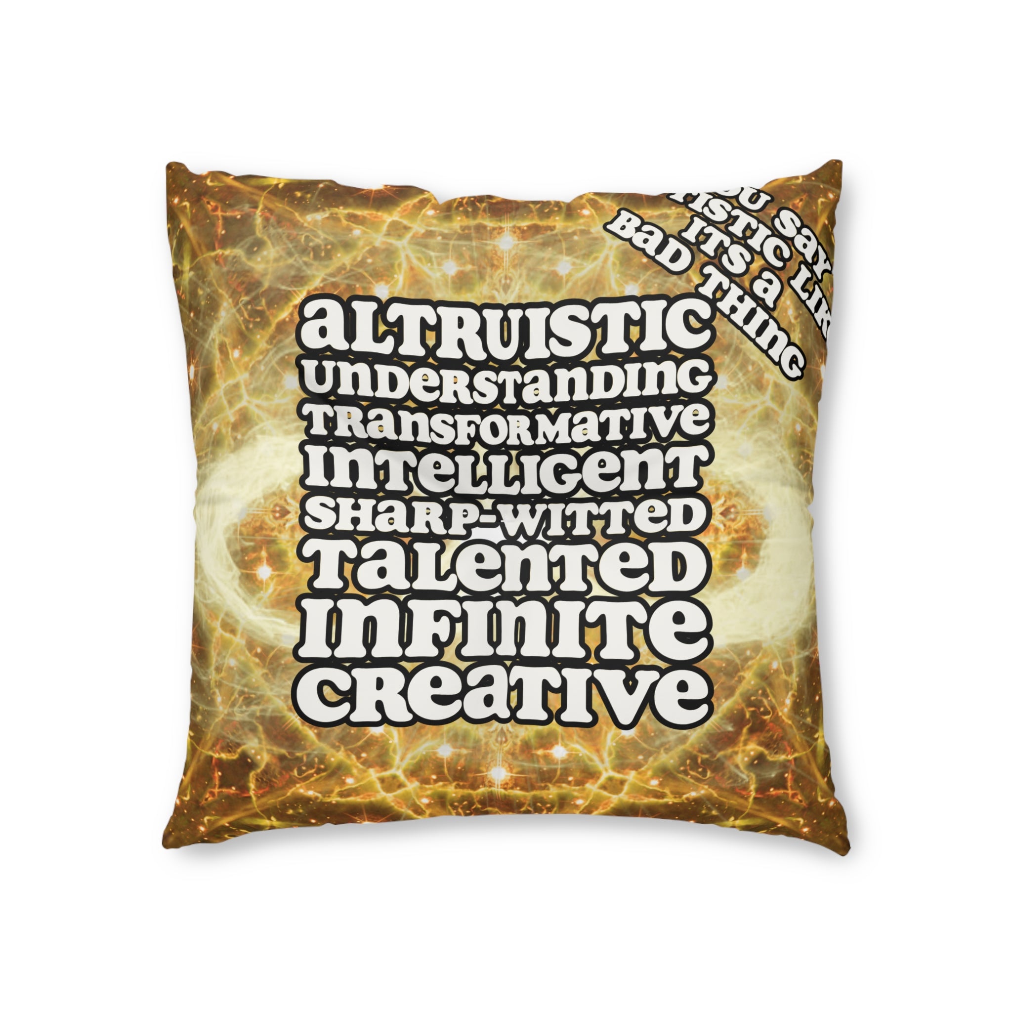 Katerina's Golden Moment Infinity Desires 2022 "You Say Autistic" Tufted Square