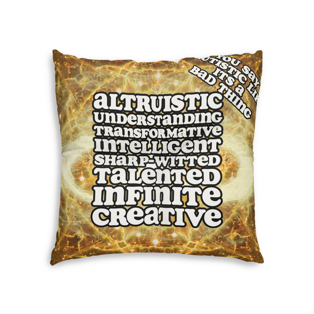 Katerina's Golden Moment Infinity Desires 2022 "You Say Autistic" Tufted Square