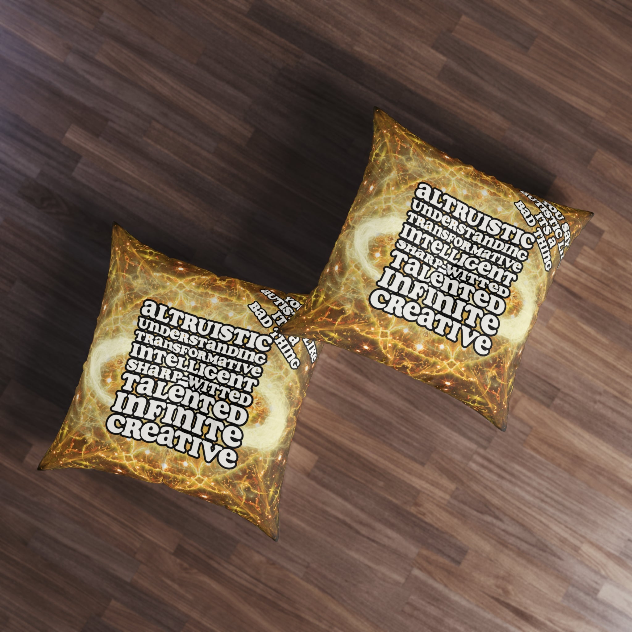 Katerina's Golden Moment Infinity Desires 2022 "You Say Autistic" Tufted Square