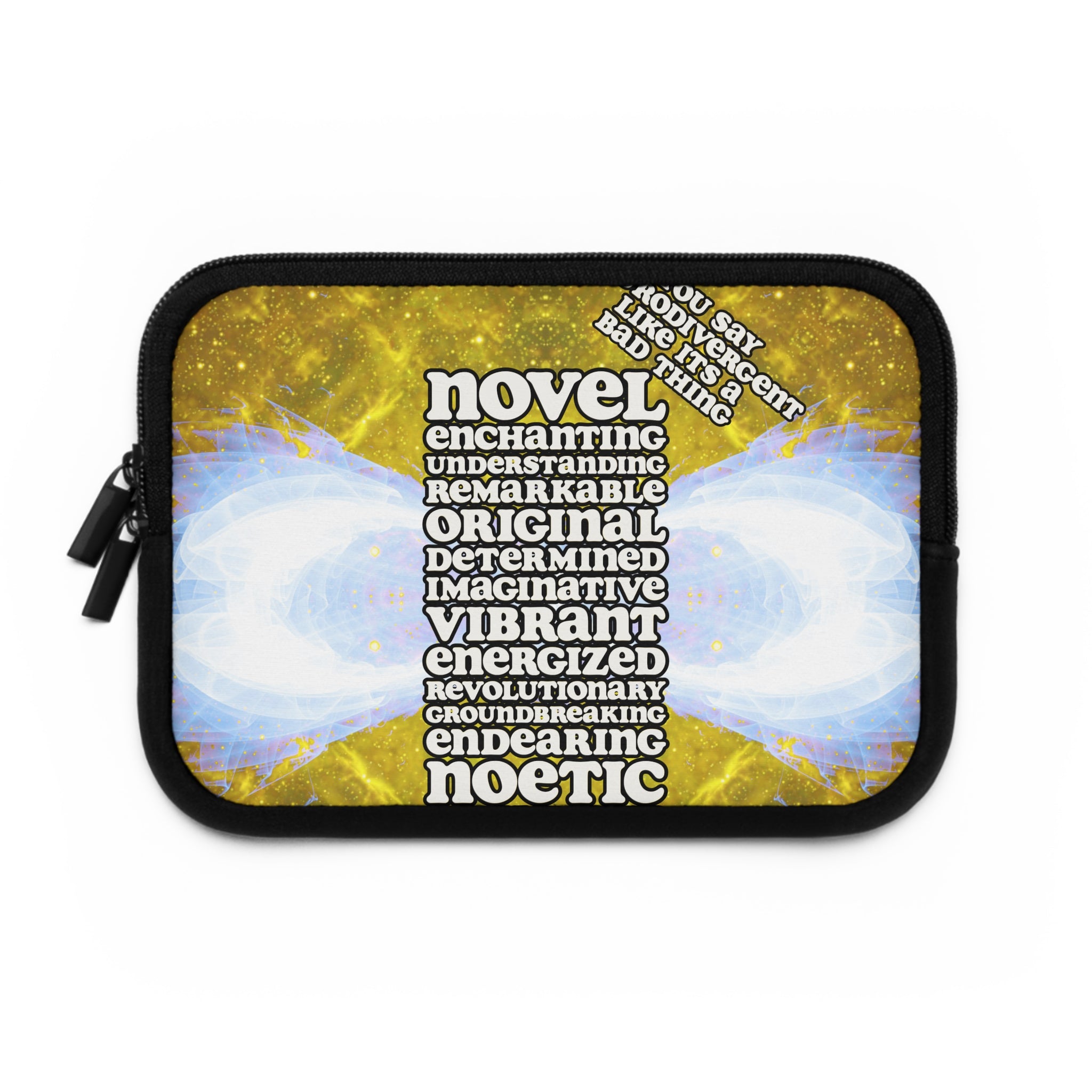 Katerina's Golden Infinity Desires 2022 "You Say Neurodivergent" Laptop Sleeve