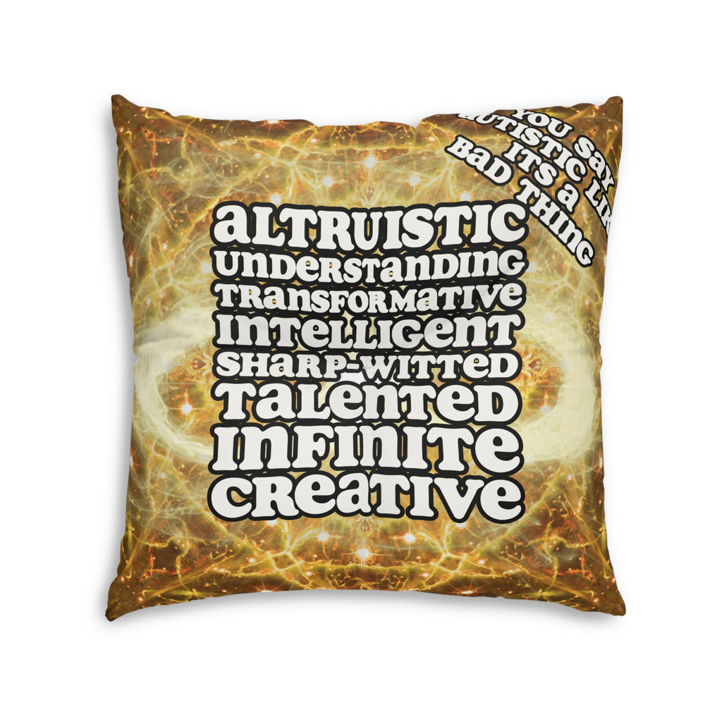 Katerina's Golden Moment Infinity Desires 2022 "You Say Autistic" Tufted Square