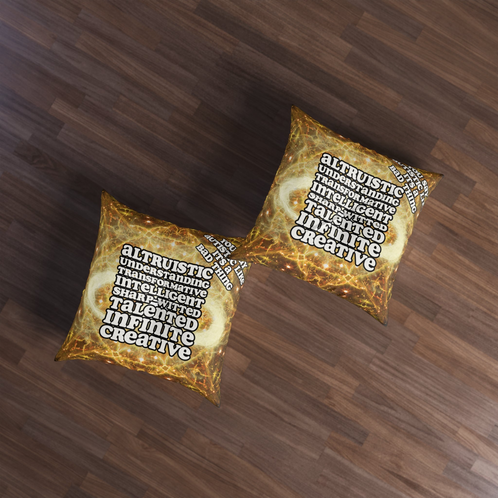 Katerina's Golden Moment Infinity Desires 2022 "You Say Autistic" Tufted Square