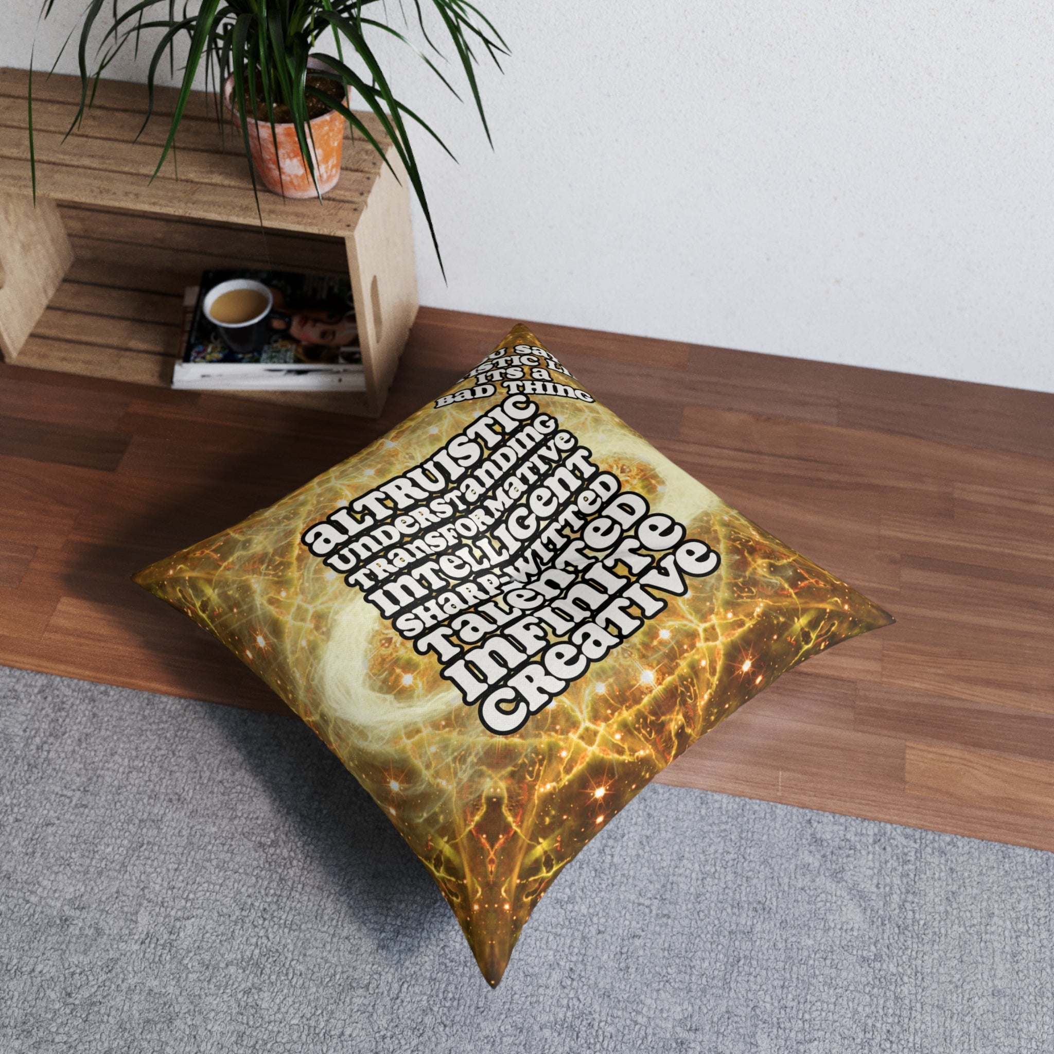 Katerina's Golden Moment Infinity Desires 2022 "You Say Autistic" Tufted Square