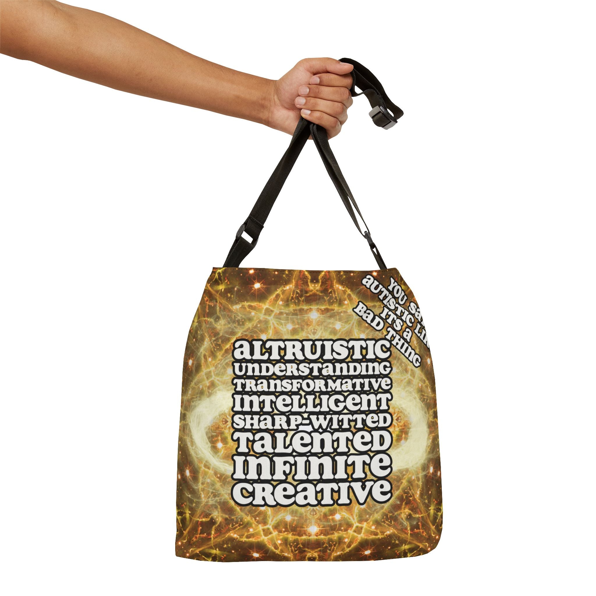 Katerina's Golden Moment Infinity Desires 2022 "You Say Autistic"Adjustable Tote